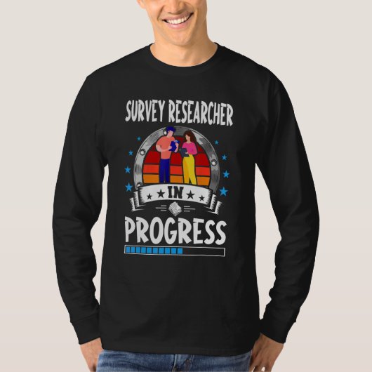 Survey Researcher In Progress Trainee Student T-shirt (Voorkant)