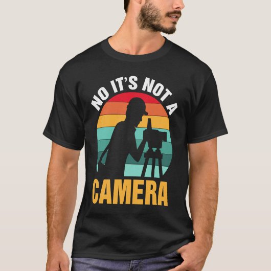 Surveyor No It's Not A Camera T-shirt (Voorkant)