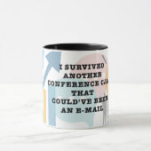 Survie à une autre conférence Call Mug (Centre)