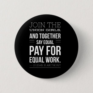 Susan B Anthony Pro Labor Union Quote Ronde Button 5,7 Cm