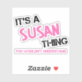 Susan ding dat je niet zou begrijpen sticker (Vel)