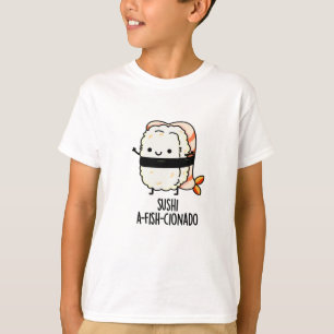 Sushi A-fish-Cionado Funny Food Fish Pun T-shirt