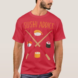 Sushi Addicts Chopstick Funny Japanese Food Lover T-shirt