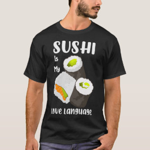 Sushi Is Mijn Liefdestaal Ontwerp T-shirt