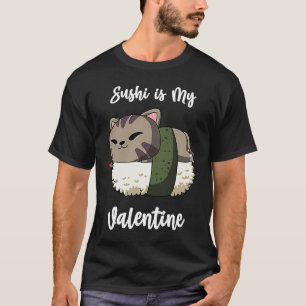 Sushi is mijn Valentijn Cat Funny Valentijnsdag T-shirt