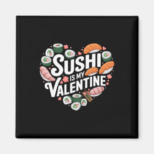 Sushi Is Mijn Valentijn Japanse Eten Sashimi Valen Magneet