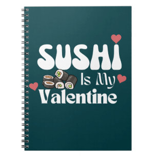 Sushi is mijn Valentijn, sushi Notitieboek
