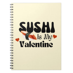 Sushi is mijn Valentijn, sushi Notitieboek