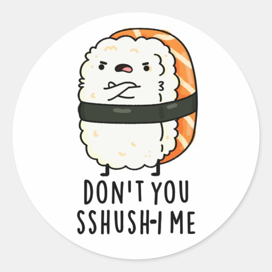 Sushi Pun, ik ben niet grappig. Ronde Sticker (Voorkant)
