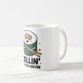 Sushi Rollin’ With You Forever Mug (Devant droit)