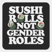 Sushi Rolls geen genderrollen Vierkante Sticker (Voorkant)