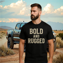 Bold and Rugged