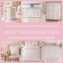 Pink Coquette Rose Monogram Home Collection