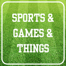 Sports, Games...