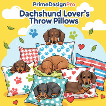 PrimeDesignPro Dachshund Lover's Throw Pillows