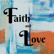 Faith and Love
