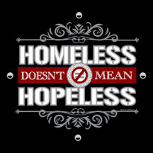 Homeless Doesn't Mean Hopeless
