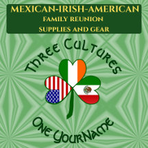 Mexican • Irish • USA Family Reunion Collection