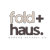 FOLD + HAUS.