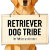 Retriever Dog Tribe