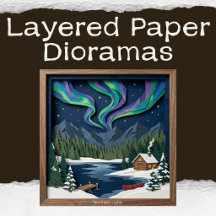 Layered Paper Dioramas
