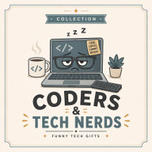 Funny Coder & Tech Nerd Gifts