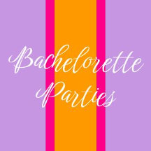 Bachelorette Parties
