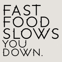 FAST FOOD SLOWS YOU DOWN. TYPOGRAPHY COLLECTION