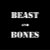 BEAST AND BONES