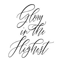 Glory in the Highest | Script Typography