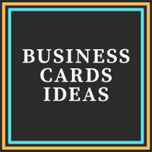 BUSINESS CARD IDEAS