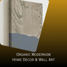 Organic Modernism | Home Decor & Wall Art
