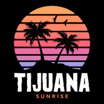 Tijuana Sunrise