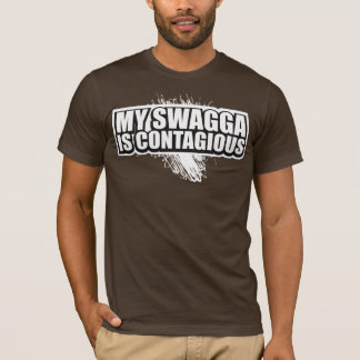 SWAGGA IS CONTAGIEUS T-SHIRT