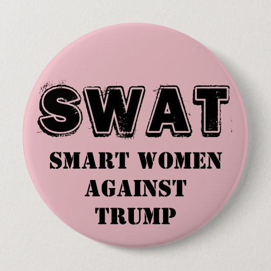 SWAT: Slimme vrouwen tegen Trump Ronde Button 4,0 Cm (Voorkant)