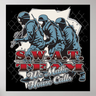 SWAT Team House Poster