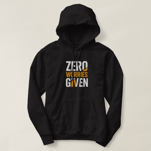 Sweat à capuche audacieux Zéro Préoccupations (Design devant)