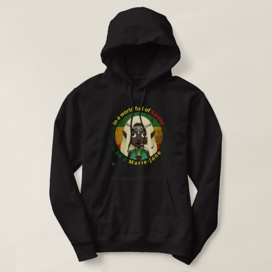 sweat à capuche drôle "SOIS UNE MARIE-JANE" (Design devant)