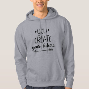 Sweat à capuche inspirant pour hommes - Vous créez