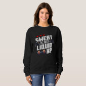 Sweat Est Juste Liquid XP Drôle Jeu Entraînement N (Devant entier)