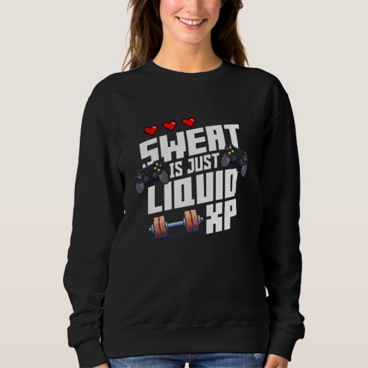 Sweat Est Juste Liquid XP Drôle Jeu Entraînement N (Devant)