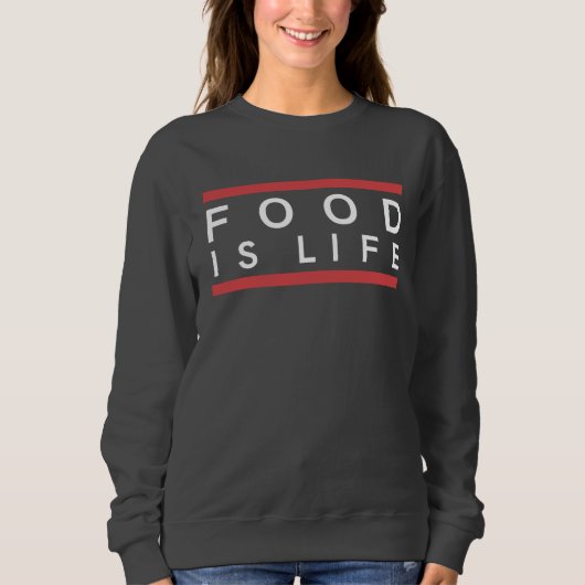 SWEAT FOOD IS LIFE - FEMME (Devant)