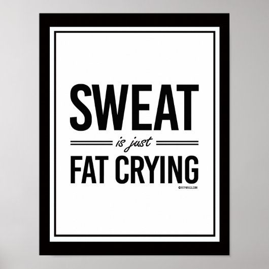 Sweat is gewoon dik huilen poster (Voorkant)