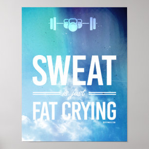 Sweat is gewoon dik huilen - sjabloon - Trai Poster