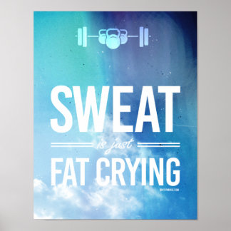 Sweat is gewoon vet huilen - sjabloon - Trai Poster