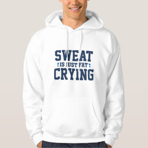 Sweat is gewoon vetdrogen hoodie