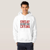 Sweat is gewoon vetdrogen hoodie (Voorkant volledig)