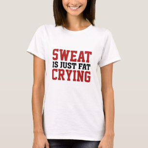 Sweat is gewoon vetdrogen t-shirt