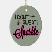 Sweat Sparkle Keramisch Ornament (Rechts)