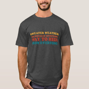 Sweaterweer introvert humor slogan t-shirt